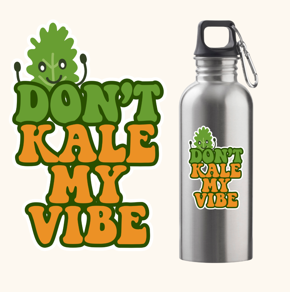 Don't Kale My Vibe (Vinyl Sticker)